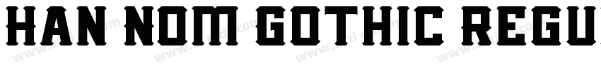Han Nom Gothic Regul字体转换